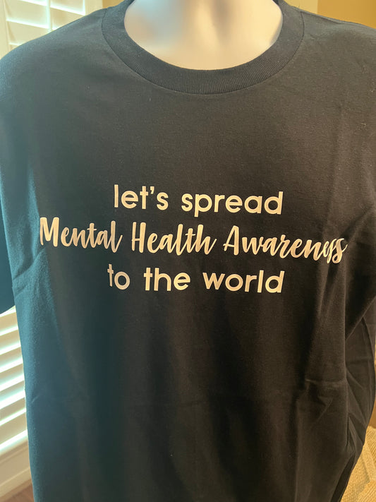Let's Spread Mental Health Awareness to the World T shirt