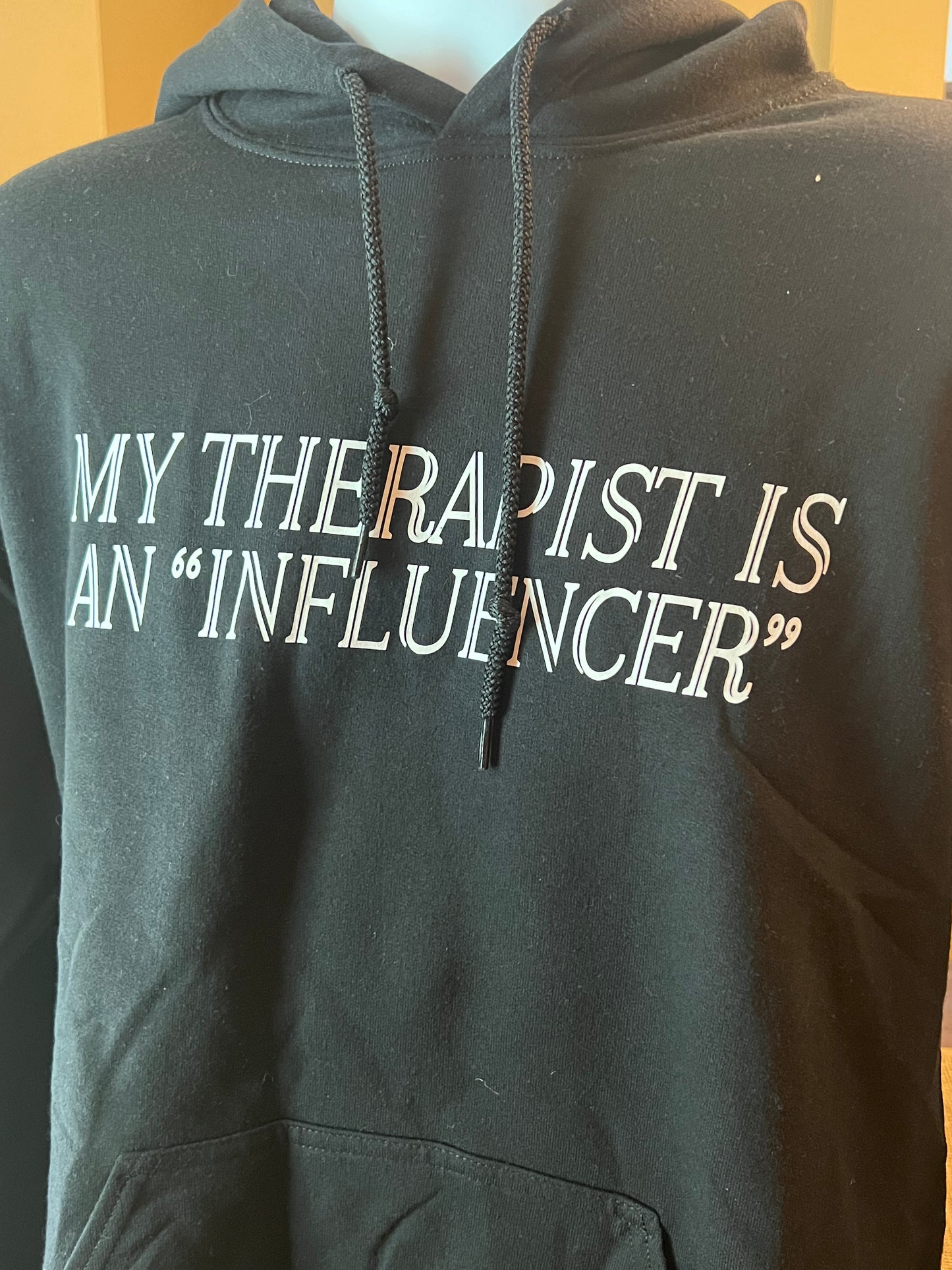 My Therapist Is an Influencer Hoodie